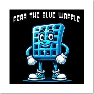 Fear the Blue Waffle Posters and Art